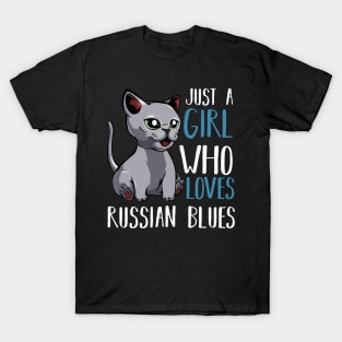 Just A Girl Who Loves Russian Blues  - Funny Saying T-Shirt